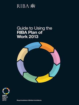 cover image of Guide to Using the RIBA Plan of Work 2013
